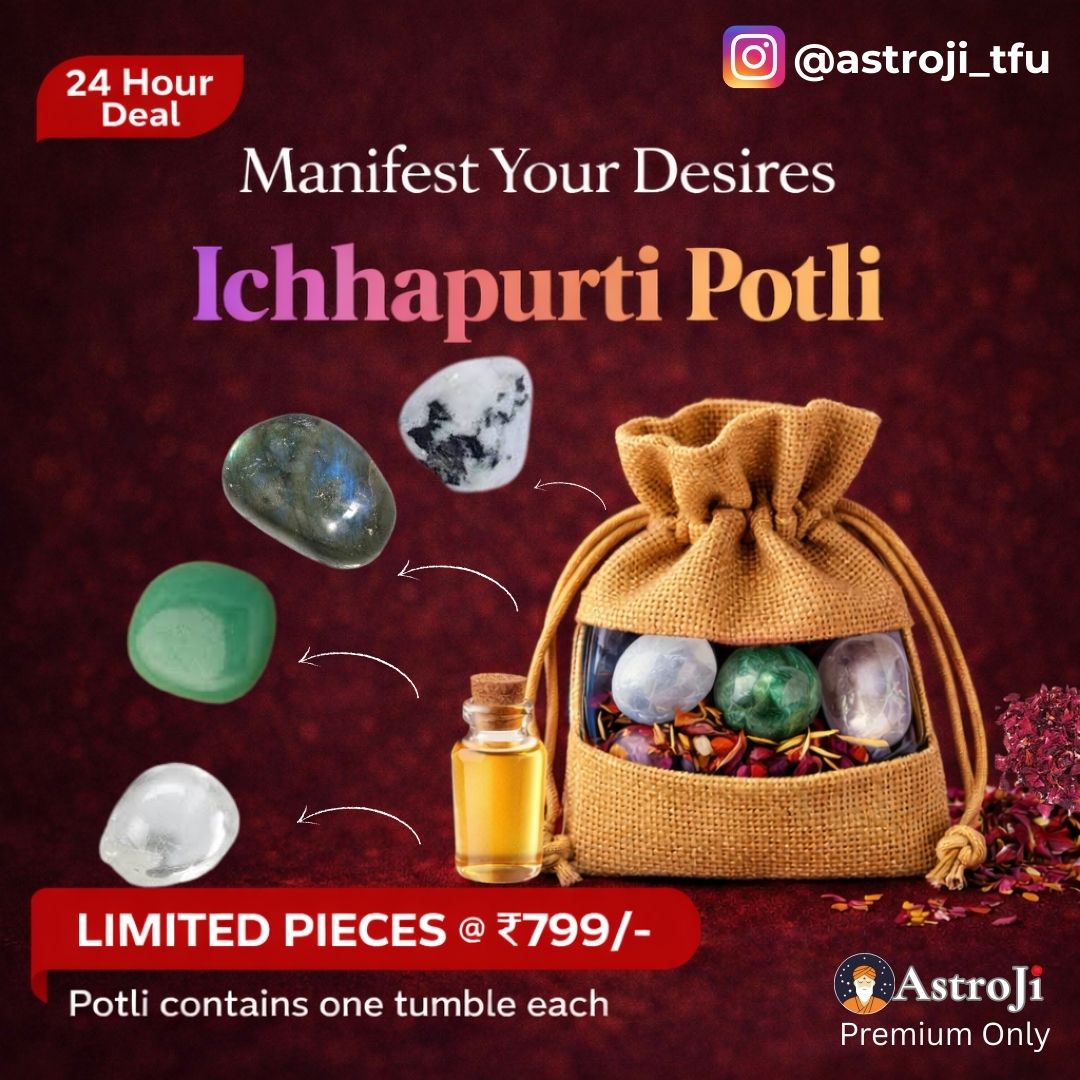 MANIFESTATION (ICHHAPURTI) POTLI